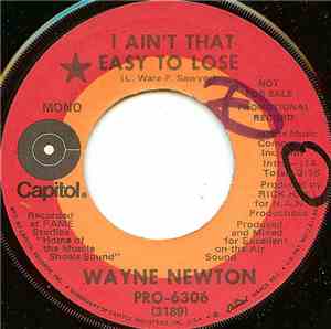 Wayne Newton - I Ain't That Easy To Lose / Leaving Ya Going My Way