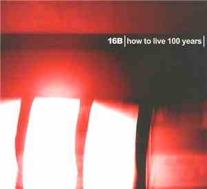 16B - How To Live 100 Years