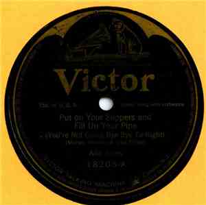 Ada Jones / Billy Murray - Put On Your Slippers And Fill Up Your Pipe (You' ...