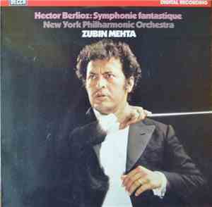 Berlioz, New York Philharmonic, Zubin Mehta - Symphonie Fantastique