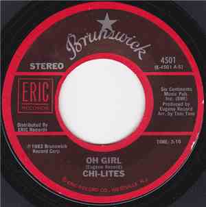 Chi-Lites - Oh Girl / Have You Seen Her