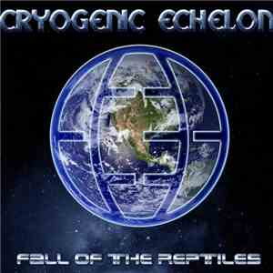 Cryogenic Echelon - Fall Of The Reptiles