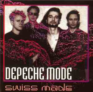 Depeche Mode - Swiss Made