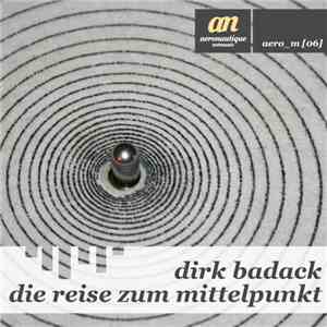 Dirk Badack - Die Reise Zum Mittelpunkt