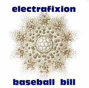 Electrafixion - Baseball Bill