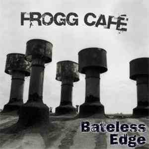 Frogg Café - Bateless Edge
