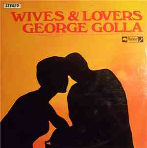 George Golla - Wives & Lovers