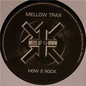 Mellow Trax - How 2 Rock