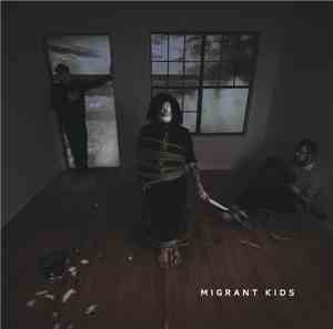Migrant Kids - Migrant Kids