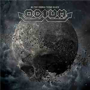 Odium  - As The World Turns Black