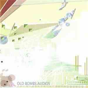 Old Bombs - Audios