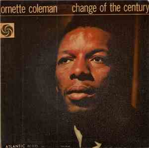 Ornette Coleman - Change Of The Century