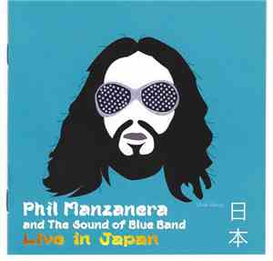 Phil Manzanera, The Sound Of Blue Band - Live In Japan