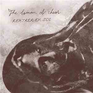 Rentrer En Soi - The Bottom Of Chaos