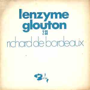 Richard De Bordeaux - L'enzyme Glouton