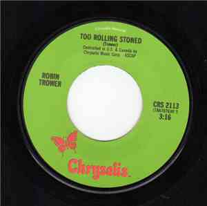 Robin Trower - Too Rolling Stoned
