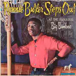 Ronnie Butler - Ronnie Butler Steps Out At The Big Bamboo