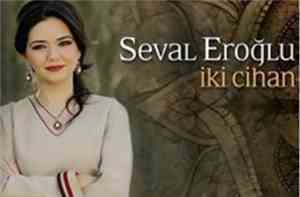 Seval Eroğlu - İki Cihan