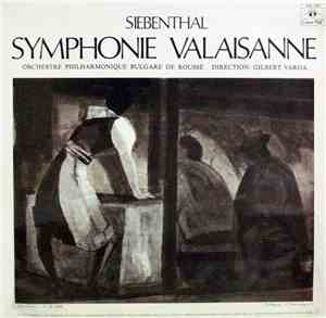 Siebenthal – Orchestre Philharmonique Bulgare de Roussé, Gilbert Varga - Sy ...