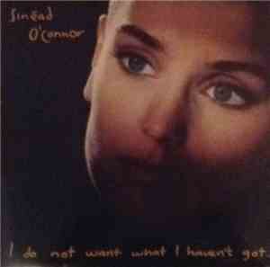 Sinéad O'Connor - I Do Not Want What I Haven't Got