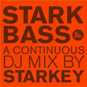 Starkey - Starkbass - A Continuous DJ Mix By Starkey
