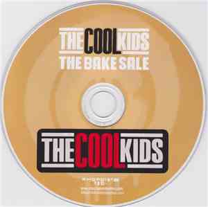 The Cool Kids - The Bake Sale