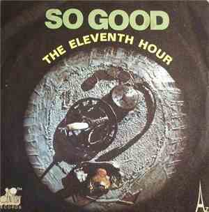 The Eleventh Hour - So Good