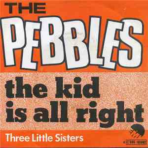 The Pebbles - The Kid Is All Right
