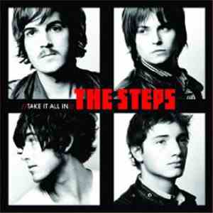 The Steps  - Take It All In