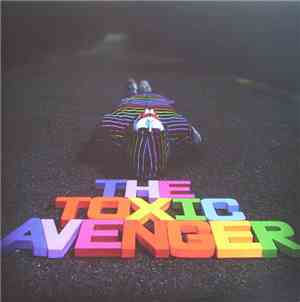 The Toxic Avenger - Superheroes EP