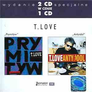 T.Love - Prymityw / Antyidol