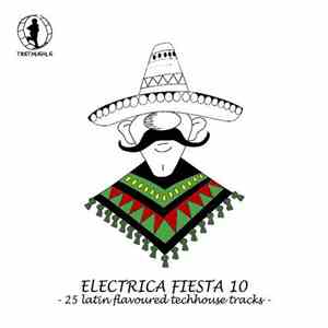 Various - Electrica Fiesta 10 - Latin Flavoured Tech House Tracks