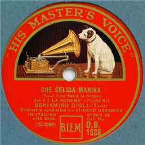 Beniamino Gigli - Che Gelida Manina / Salve, Dimora, Casta E Pura