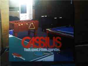 Cassius - Youth,Speed,Trouble,Cigarettes.