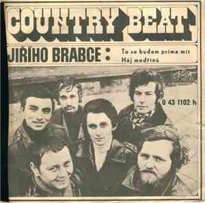 Country Beat Jiřího Brabce - To Se Budem Príma Mít / Háj Modřínů