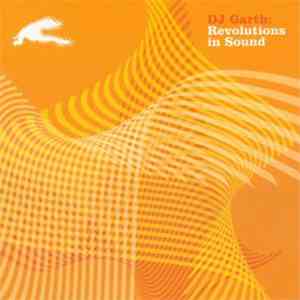 DJ Garth - Revolutions In Sound