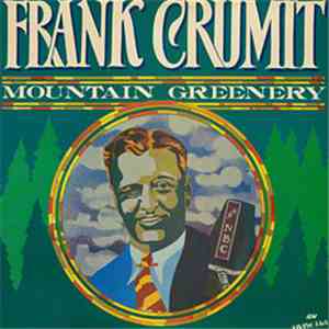 Frank Crumit - Mountain Greenery