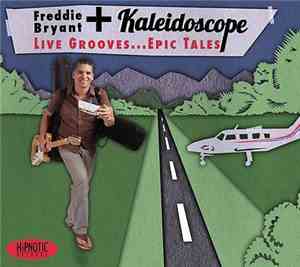 Freddie Bryant And Kaleidoscope  - Live Grooves Epic Tales