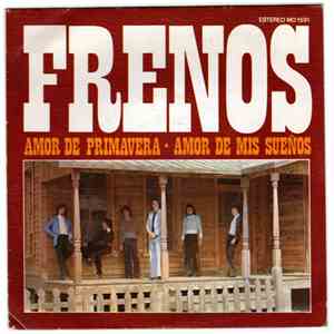 Frenos - Amor De Primavera / Amor De Mis Sueños