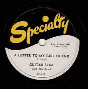 Guitar Slim And His Band - A Letter To My Girl Friend / The Story Of My Lif ...