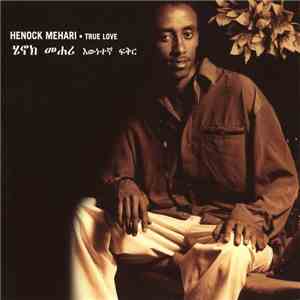 Henock Mehari - True Love