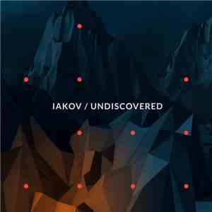 IAKOV - Undiscovered