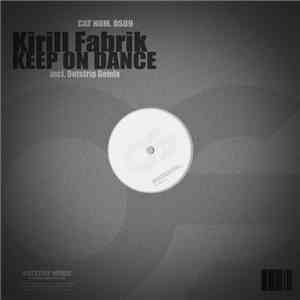 Kirill Fabrik - Keep On Dance