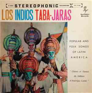 Los Indios Taba-Jaras - Popular And Folk Songs Of Latin America