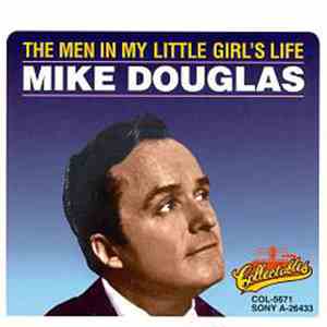 Mike Douglas - The Men In My Little Girl's Life