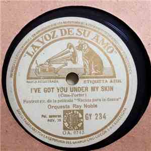 Orquesta Ray Noble - I've Got You Under My Skin / Fácil De Amar