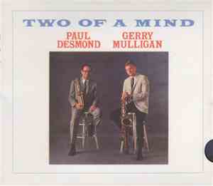 Paul Desmond / Gerry Mulligan - Two Of A Mind