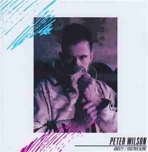 Peter Wilson  - Anxiety / Together Alone