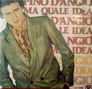 Pino D'Angiò - ma quale idea