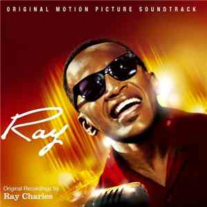 Ray Charles - Ray (Original Motion Picture Soundtrack)